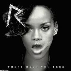 Rihanna - Where Have You Been (I52DJ OFFICIAL REMIX)
