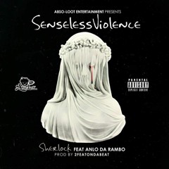 Senseless Violence Ft Anlo Da Rambo
