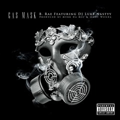 Gas Mask ft DJ Luke Nasty Prod. Murk da Mic & Jerry Wonda