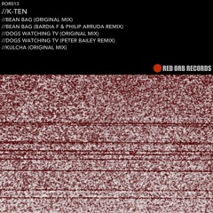 ROR013 : K-Ten - Bean Bag (Original Mix)