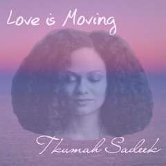 "Love Is Moving" Snipett