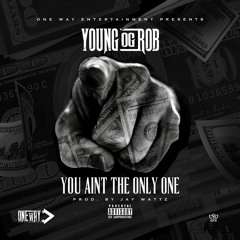 You Ain't The Only One (prod. by Jay Wattz)