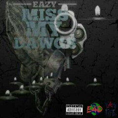 BK EAZY - MISS MY DAWGS(Freestyle)