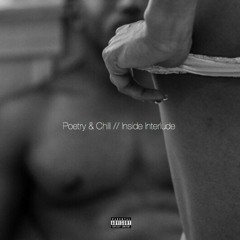 Poetry & Chill / Inside Interlude ft. PreciousTheOrater (prod. andrepalace)