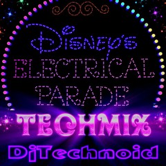 Disney's Electrical Parade Techmix [FREE Download]