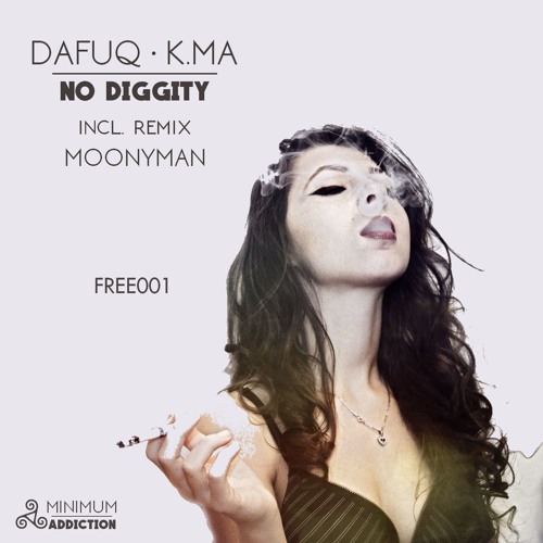 Free Download! | Dafuq & K.MA - No Diggity (MoonyMan Remix) [MNA FREE 001]