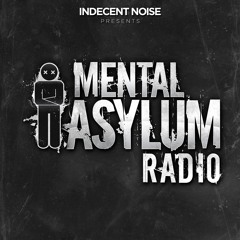 Indecent Noise - Mental Asylum Radio 065 (Johan Ekman Guestmix)