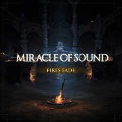 Miracle Of Sound - Fires Fade (feat. Sharm) [Dark Souls 3]