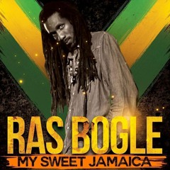 Ras Bogle - It's My Birthplace My Sweet Jamaica