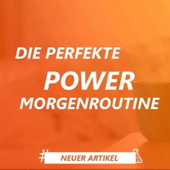 Die perfekte Morgenroutine für deinen Erfolg | Basic Edition #3