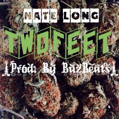 Two Feet(prod. By BuzBeats)- Nate Long