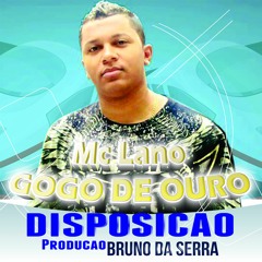 MC LANO - DISPOSIÇÃO (BRUNO DA SERRA)LANÇAMENTO 2016
