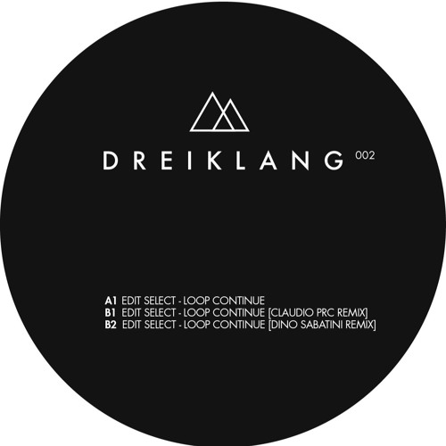 dreiklang002_b1 - Edit Select - Loop Continue (Claudio PRC Remix)