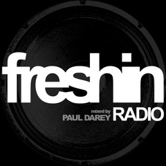 Freshin Radio 010 - Mixed by Paul Darey