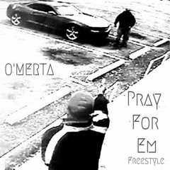 Pray For Em Freestyle