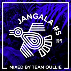 Jangala #5 (Mixed by Team Oullie)