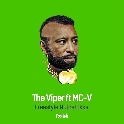 The Viper ft MC-V - Freestyle Muthafokka (OUT NOW)
