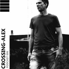CROSSING - ALEX PODCAST 006 - Ron Albrecht
