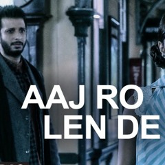 Aaj Ro Len De -  1920 London