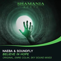 Naeba & Soundfly - Believe In Hope (Original Mix)