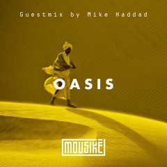 Mousikē 04 | "Oasis" by Mike Haddad