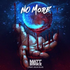 Matt Strike - No More (House Tunes X Release)