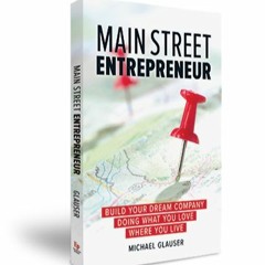 The Main Street Entrepreneur Podcast EP 001- Purpose
