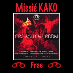 Missié KAKO - Free (Crown Love Riddim)