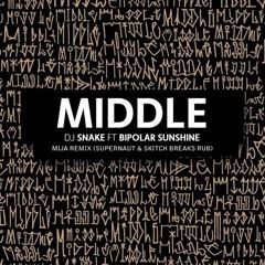 DJ Snake - Middle (Mija Remix)(Supernaut & Skitch Breaks Rub)