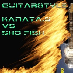 Kanata.S & Sho Fish - Guitarstyle