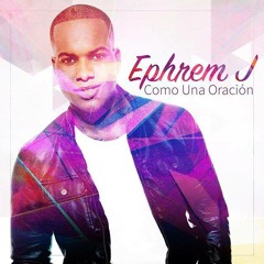 Como Una Oración - Ephrem J (2016)