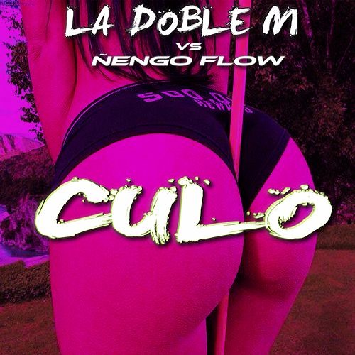 La Doble M VS Ñengo Flow - Culo (Original Mix)