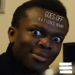KSI FEAT. MISTA SILVA – GOES OFF [NATIONS REMIX]