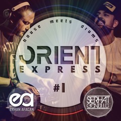 Orient Express #1 | 'House meets drums' | Percussion by Serhat Gönüllü