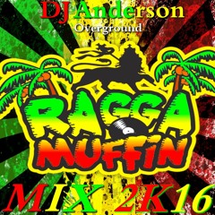 DJ Anderson - RaggaMuffin Mix 2K16