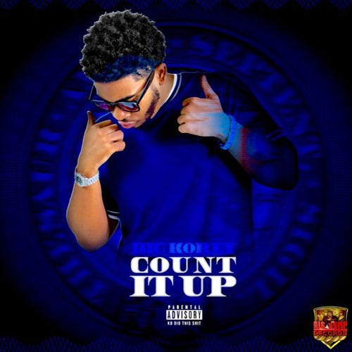 Stream Count It Up by Big Korey Listen online for free on SoundCloud