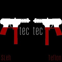 Tec Tec - Teflon x SLeh SNIPPET