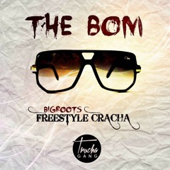 Bigroots _The BOM_( Freestyle Cracha )_TRUCHAGANG
