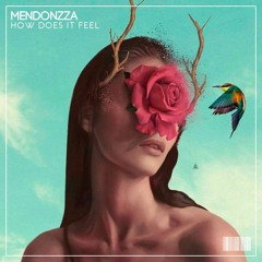 MendonZZa - How Does It Feel [FREE DOWNLOAD]