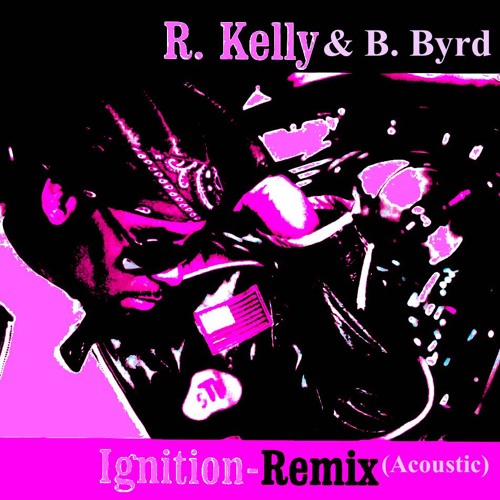Stream Ignition Remix R. Kelly (Live/Acoustic/Cover Blake Byrd) by