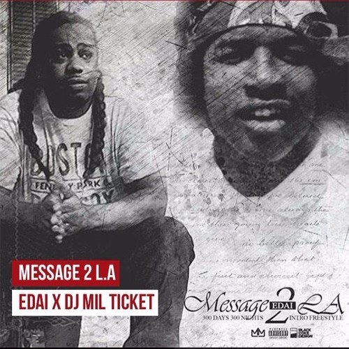 Edai - Message To L.A - Edai (300days300nights Intro Freestyle