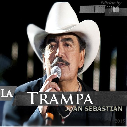 Joan Sebastian  La Trampa