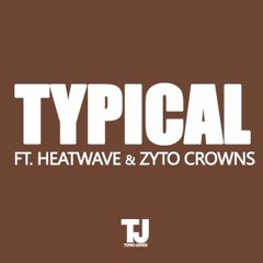 Typical Ft. Heatwave & Zyto Crowns