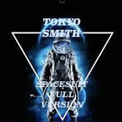 TOKYOSMITH: SPACESUIT (FULL VERSION )