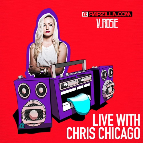 V. Rose on Rapzilla.com Live with Chris Chicago - Ep. 19