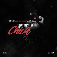 Gangster Chick Ft Jacquees (Prod.Shyheem)