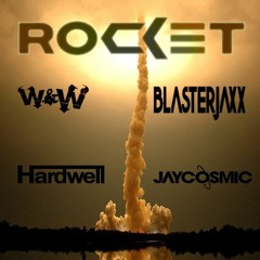 W&W & Blasterjaxx - Rocket ( Hardwell & Jay Cosmic Remix) JA Mashup