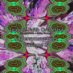 Leap of Faith Orchestra (Leap of Faith = String Theory) - Superpartners