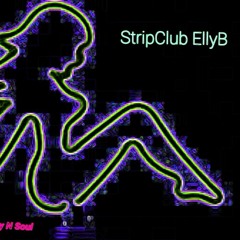 Strip Club by Elly B  Prod by N Soul