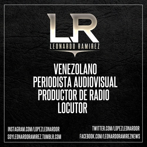 Leonardo Ramirez - Productor y Locutor de Radio - Demo